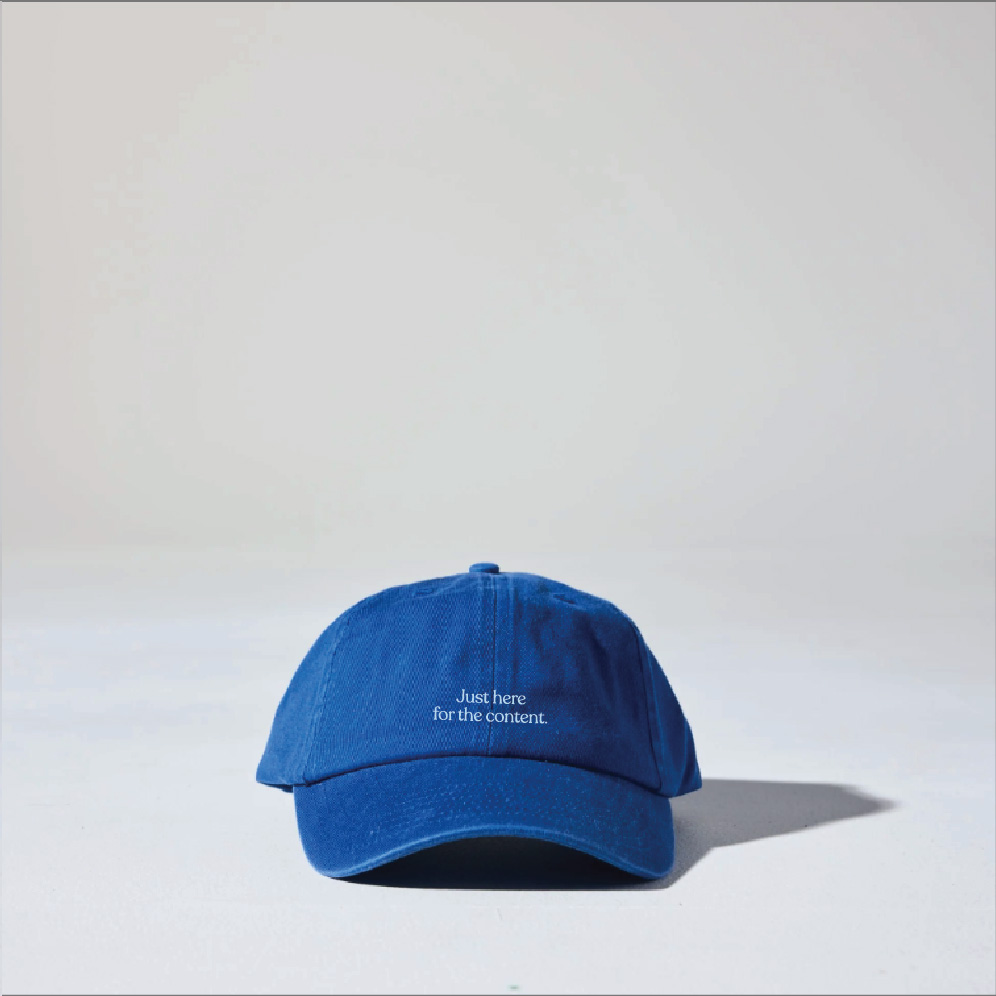 Just here for the content | Blue cap